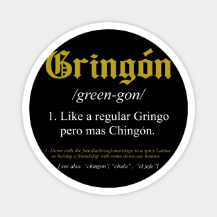 gringon Definition Like a regular Gringo funny Magnet